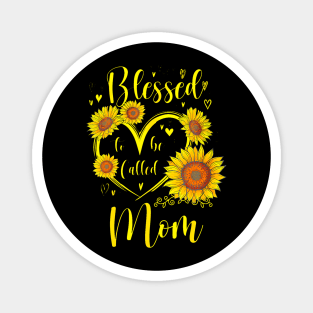 Blessed To Be Called Mom Sunflower Mothers Day Magnet